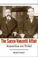 The Sacco-Vanzetti Affair America on trial /