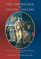 The importance of feeling English : American literature and the British Diaspora, 1750-1850 /