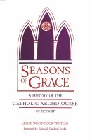 Seasons of grace : a history of the Catholic Archdiocese of Detroit /