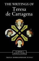 The writings of Teresa de Cartagena /