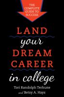 Land your dream career in college the complete guide to success /