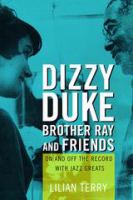 Dizzy, Duke, Brother Ray and friends : on and off the record with jazz greats /