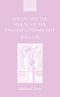 Poetry and the making of the English literary past, 1660-1781 /