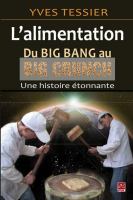 L'alimentation, du Big Bang au Big Crunch une histoire étonnante /