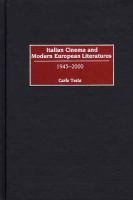 Italian Cinema & Modern European Literatures, 1945-2000.