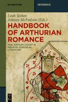 Handbook of Arthurian Romance : King Arthur's Court in Medieval European Literature.