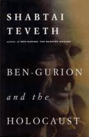 Ben-Gurion and the Holocaust /