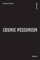 Cosmic Pessimism.