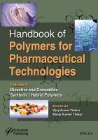 Handbook of Polymers for Pharmaceutical Technologies, Bioactive and Compatible Synthetic / Hybrid Polymers.