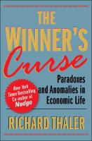 The winner's curse paradoxes and anomalies of economic life /