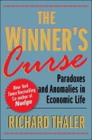 The Winner's Curse : Paradoxes and Anomalies of Economic Life.