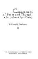 Conventions of form and thought in early Greek epic poetry /