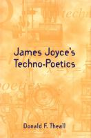 James Joyce's techno-poetics /