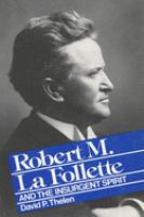 Robert M. La Follette and the insurgent spirit /