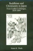 Buddhism and Christianity in Japan : from conflict to dialogue, 1854-1899 /