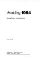 Avoiding 1984 : moving toward interdependence /