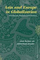 Asia and Europe in Globalization : Continents, Regions and Nations.