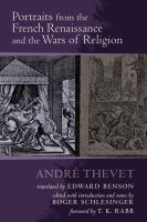 Portraits from the French Renaissance and the Wars of Religion /