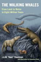 The Walking Whales : From Land to Water in Eight Million Years /