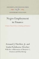 Negro employment in finance; a study of racial policies in banking and insurance /