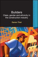 Builders class, gender and ethnicity in the construction industry /