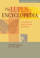 The lupus encyclopedia : a comprehensive guide for patients and families /