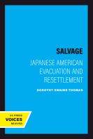 The Salvage Japanese American Evacuation and Resettlement.