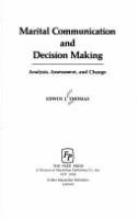 Marital communication and decision making : analysis, assessment, and change /
