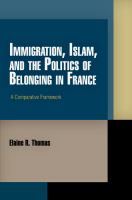 Immigration, Islam, and the politics of belonging in France : a comparative framework /