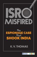 ISRO misfired the espionage case that shook India /