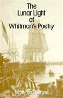 The lunar light of Whitman's poetry /