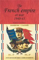 The French empire at war, 1940-45 /