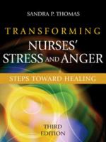 Transforming nurses' stress and anger steps toward healing /