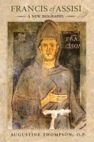 Francis of Assisi a new biography /