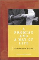 A promise and a way of life : white antiracist activism /