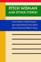 Pitch woman and other stories : the oral traditions of Coquelle Thompson, Upper Coquille Athabaskan Indian /