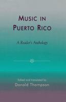Music in Puerto Rico : A Reader's Anthology.