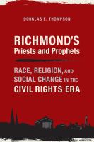 Richmond's priests and prophets : race, religion, and social change in the Civil Rights era /