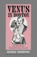 Venus in Boston : and other tales of nineteenth-century city life /