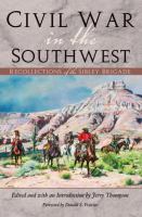 Civil War in the Southwest : Recollections of the Sibley Brigade.