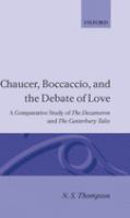 Chaucer, Boccaccio, and the debate of love : a comparative study of the Decameron and the Canterbury tales /