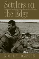 Settlers on the edge identity and modernization on Russia's arctic frontier /