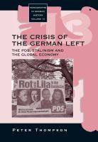 The crisis of the German left the PDS, Stalinism and the global economy /