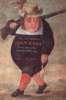The triumphant Juan Rana a gay actor of the Spanish golden age /