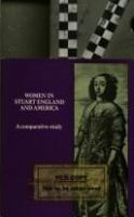 Women in Stuart England and America; a comparative study.