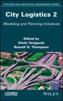 City Logistics 2 : Modeling and Planning Initiatives.