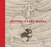 Hokusai's lost manga /