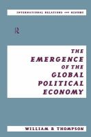 The emergence of the global political economy