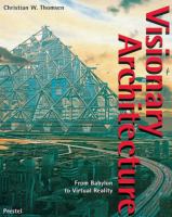 Visionary architecture : from Babylon to virtual reality /
