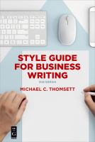 Style Guide for Business Writing : Second Edition.